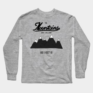 The mountains are calling Long Sleeve T-Shirt